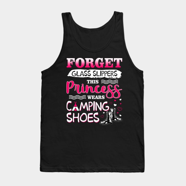 Forget Glass Slippers This Princess Wear Camping Shoes Tank Top by Manonee